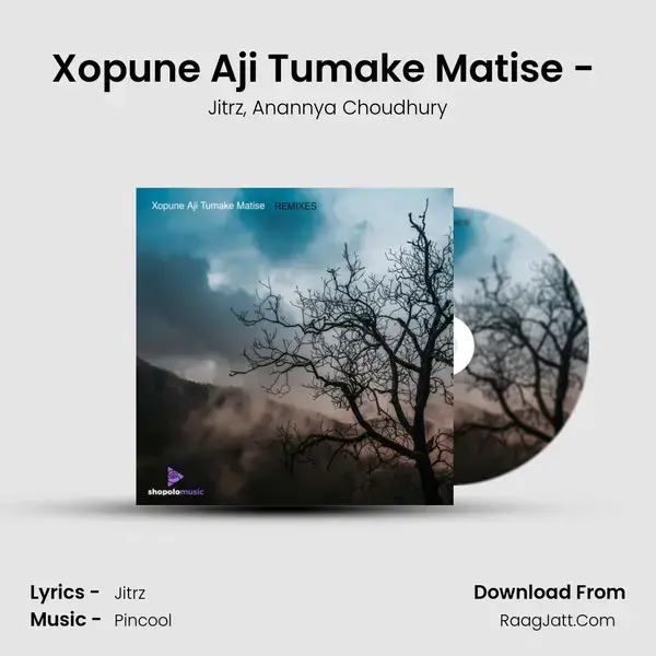 Xopune Aji Tumake Matise - (Pincool Remix) Song mp3 | Jitrz