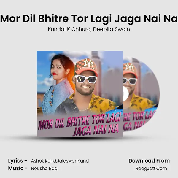 Mor Dil Bhitre Tor Lagi Jaga Nai Na mp3 song