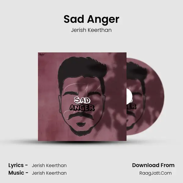 Sad Anger - Jerish Keerthan