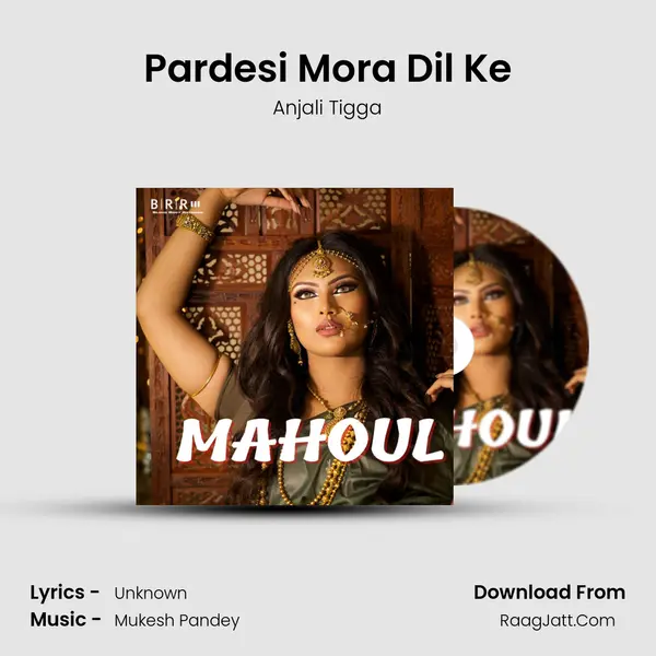 Pardesi Mora Dil Ke Song mp3 | Anjali Tigga