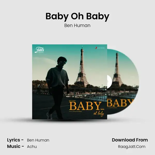 Baby Oh Baby Song mp3 | Ben Human