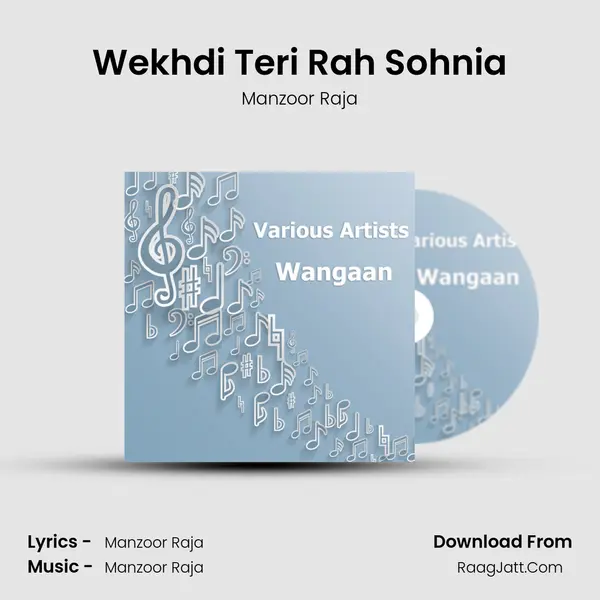 Wekhdi Teri Rah Sohnia Song mp3 | Manzoor Raja