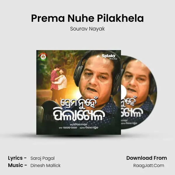 Prema Nuhe Pilakhela - Sourav Nayak