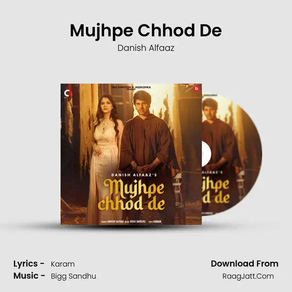 Mujhpe Chhod De mp3 song