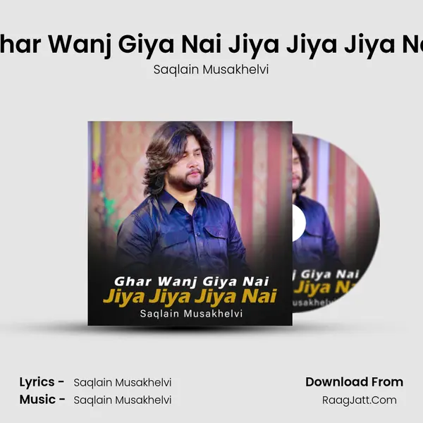 Ghar Wanj Giya Nai Jiya Jiya Jiya Nai mp3 song