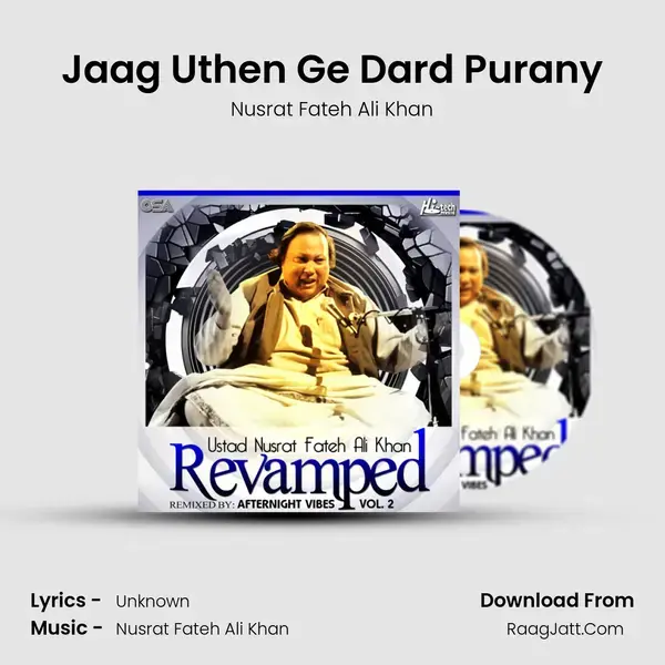 Jaag Uthen Ge Dard Purany Song mp3 | Nusrat Fateh Ali Khan