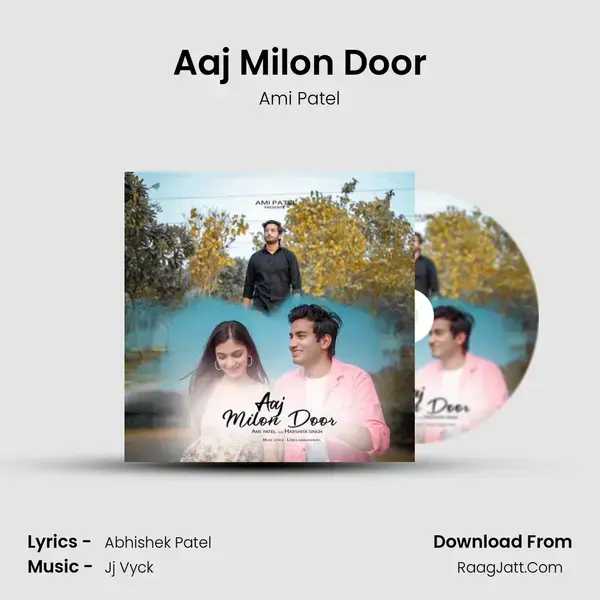 Aaj Milon Door mp3 song