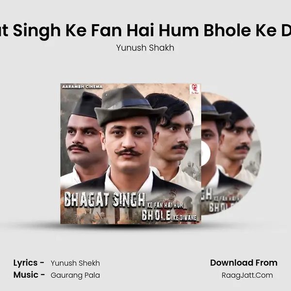 Bhagat Singh Ke Fan Hai Hum Bhole Ke Diwane Song mp3 | Yunush Shakh