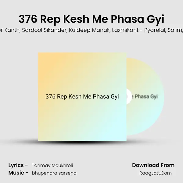 376 Rep Kesh Me Phasa Gyi mp3 song