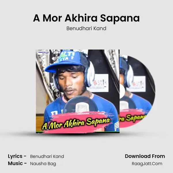 A Mor Akhira Sapana - Benudhari Kand