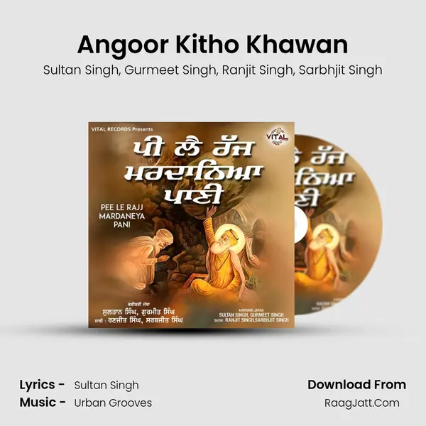 Angoor Kitho Khawan mp3 song