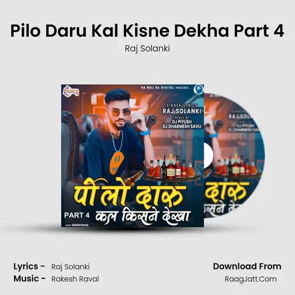 Pilo Daru Kal Kisne Dekha Part 4 mp3 song