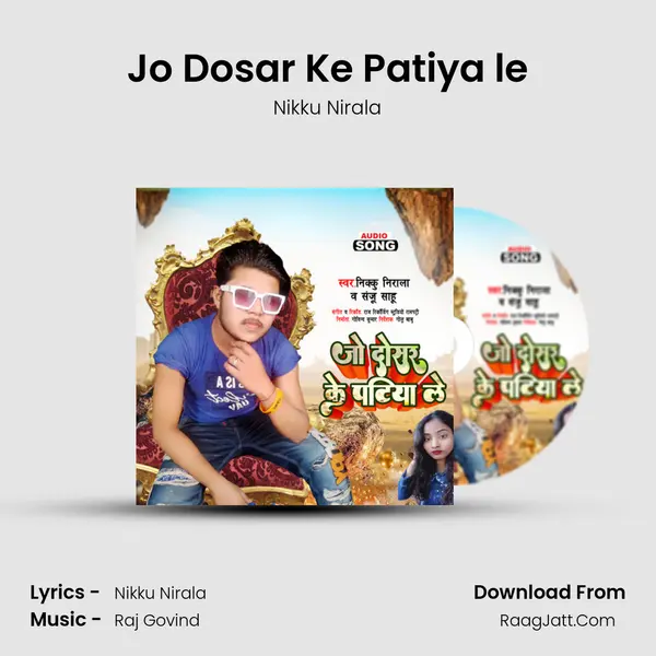 Jo Dosar Ke Patiya le mp3 song