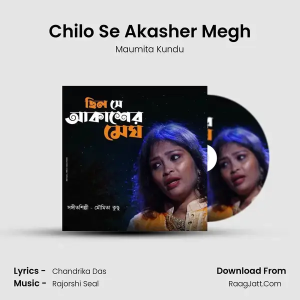 Chilo Se Akasher Megh - Maumita Kundu