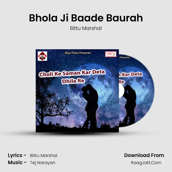 Bhola Ji Baade Baurah Song mp3 | Bittu Marshal