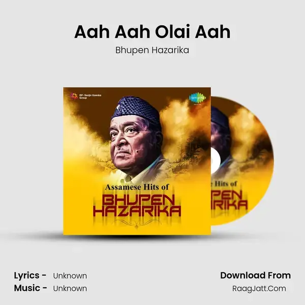 Aah Aah Olai Aah Song mp3 | Bhupen Hazarika