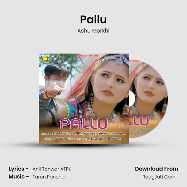 Pallu Song mp3 | Ashu Morkhi