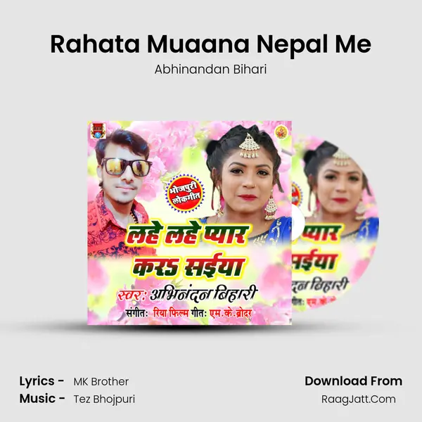 Rahata Muaana Nepal Me Song mp3 | Abhinandan Bihari