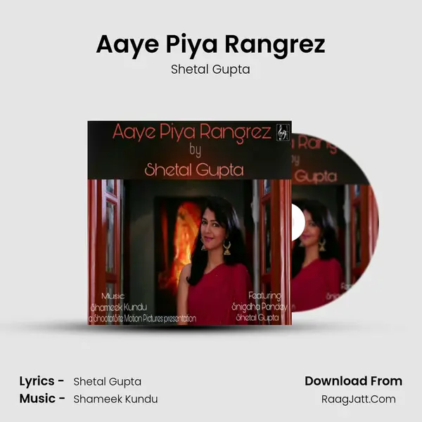 Aaye Piya Rangrez mp3 song