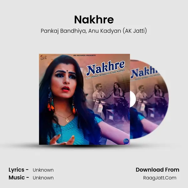 Nakhre Song mp3 | Pankaj Bandhiya