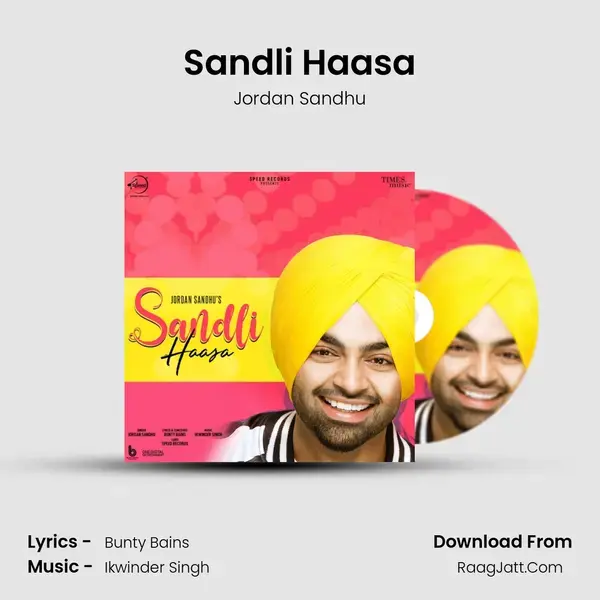 Sandli Haasa Song mp3 | Jordan Sandhu