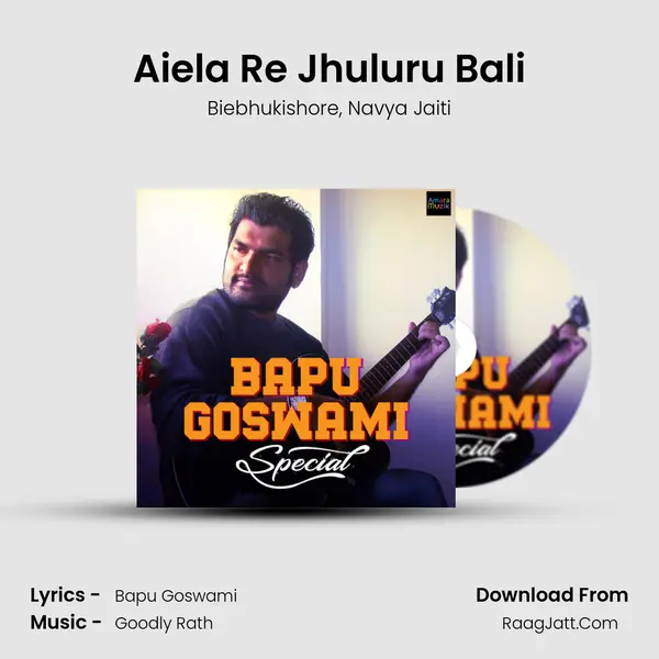 Aiela Re Jhuluru Bali mp3 song