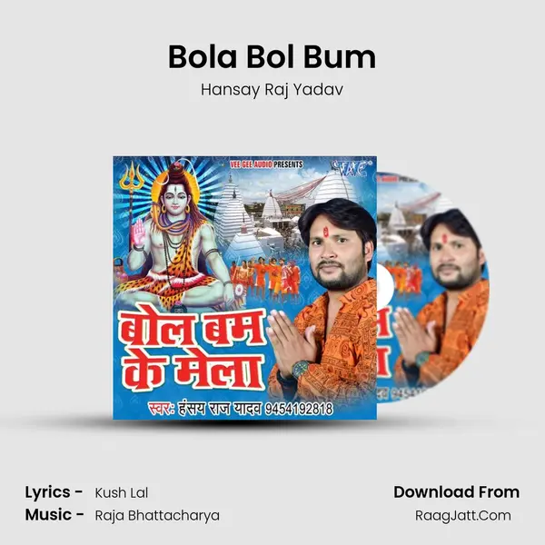 Bola Bol Bum Song mp3 | Hansay Raj Yadav