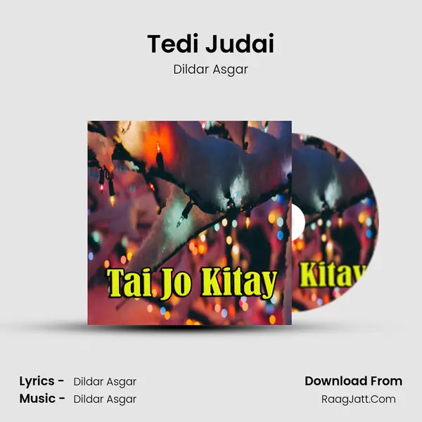 Tedi Judai Song mp3 | Dildar Asgar