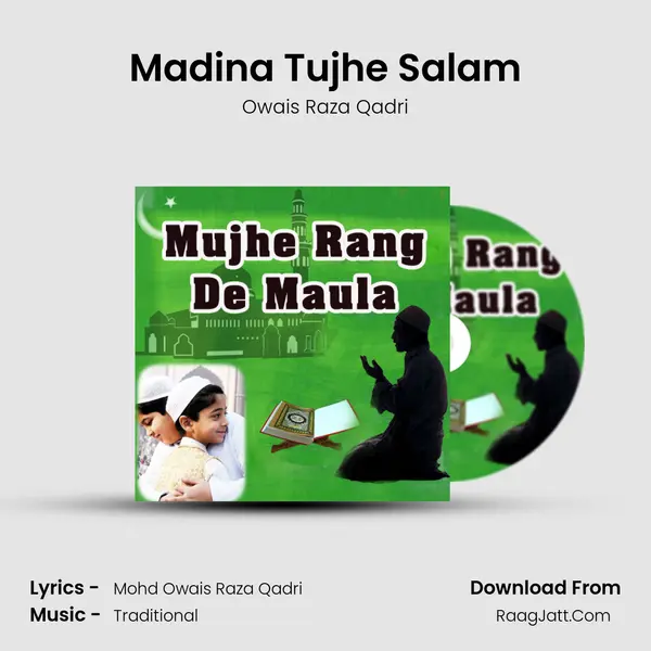 Madina Tujhe Salam Song mp3 | Owais Raza Qadri