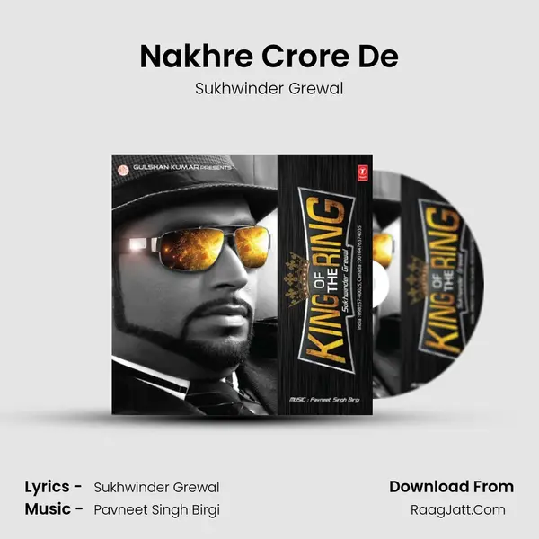 Nakhre Crore De Song mp3 | Sukhwinder Grewal