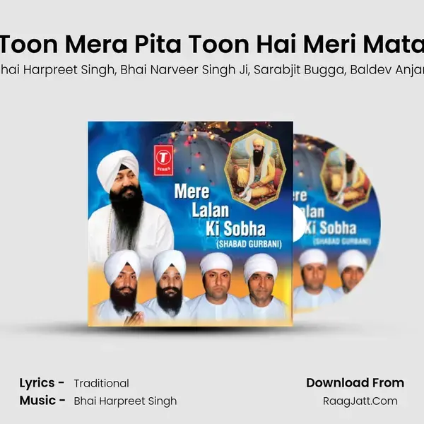 Toon Mera Pita Toon Hai Meri Mata Song mp3 | Bhai Harpreet Singh