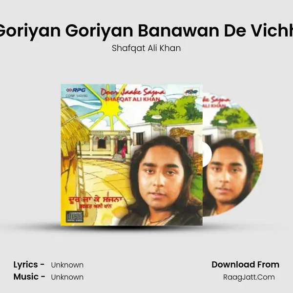 Goriyan Goriyan Banawan De Vichh Song mp3 | Shafqat Ali Khan