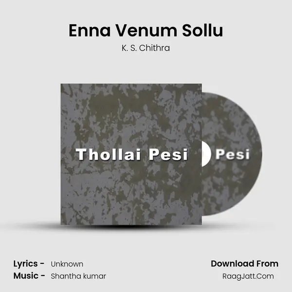 Enna Venum Sollu Song mp3 | K. S. Chithra