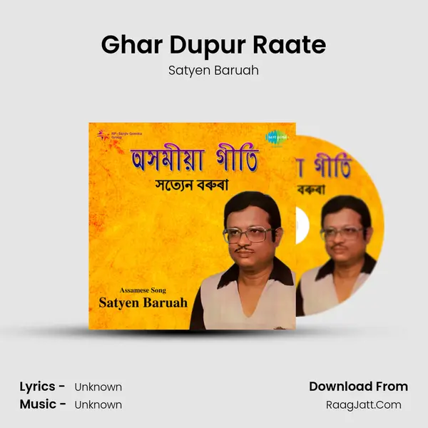 Ghar Dupur Raate Song mp3 | Satyen Baruah