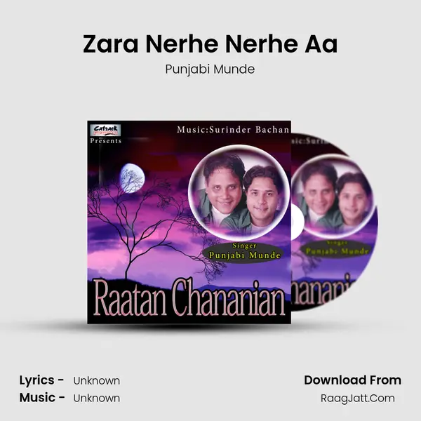 Zara Nerhe Nerhe Aa Song mp3 | Punjabi Munde