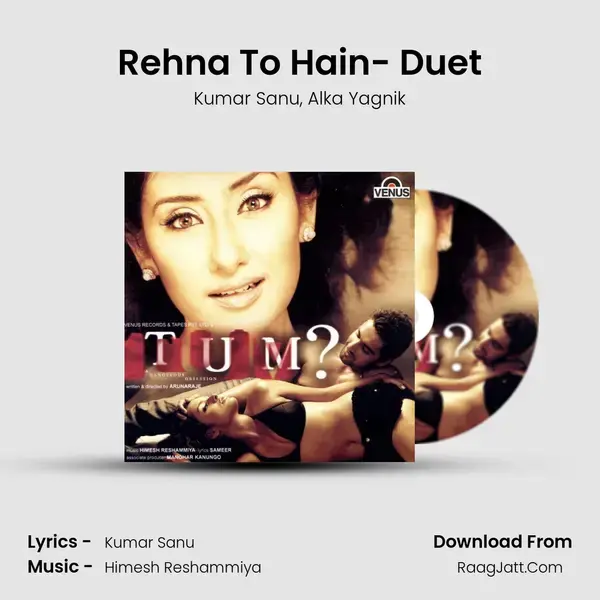 Rehna To Hain- Duet Song mp3 | Kumar Sanu