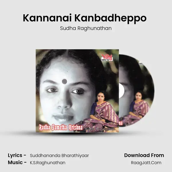 Kannanai Kanbadheppo (Sudha Ragunathan) Song mp3 | Sudha Raghunathan