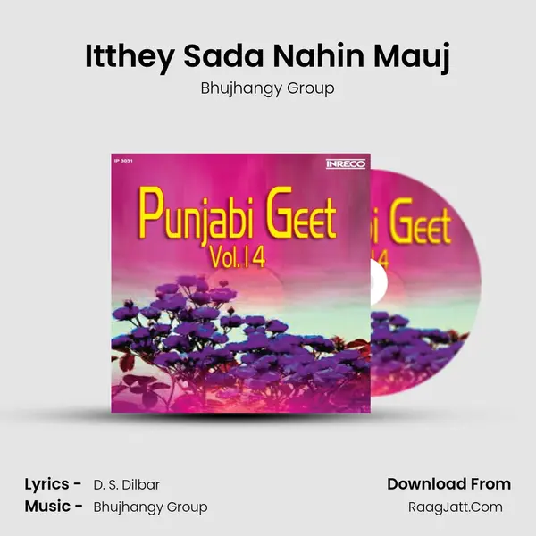 Itthey Sada Nahin Mauj Song mp3 | Bhujhangy Group