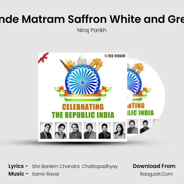 Vande Matram Saffron White and Green Song mp3 | Niraj Parikh