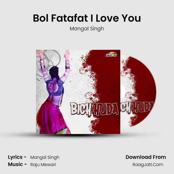 Bol Fatafat I Love You Song mp3 | Mangal Singh