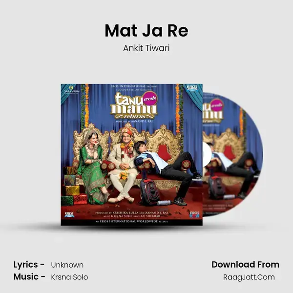 Mat Ja Re Song mp3 | Ankit Tiwari