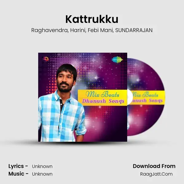 Kattrukku Song mp3 | Raghavendra