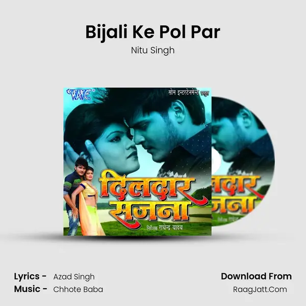 Bijali Ke Pol Par Song mp3 | Nitu Singh