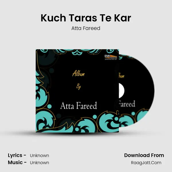 Kuch Taras Te Kar Song mp3 | Atta Fareed