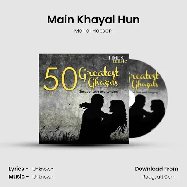 Main Khayal Hun Song mp3 | Mehdi Hassan