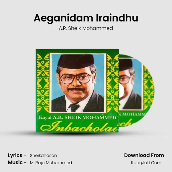 Aeganidam Iraindhu mp3 song