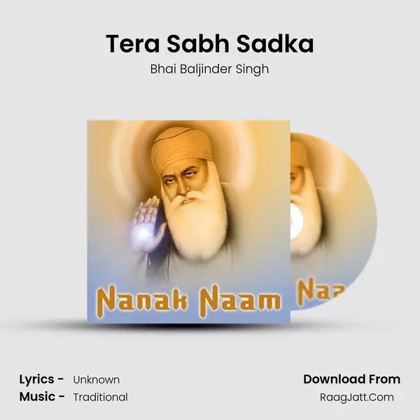 Tera Sabh Sadka Song mp3 | Bhai Baljinder Singh