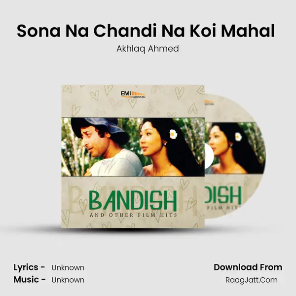 Sona Na Chandi Na Koi Mahal (From 