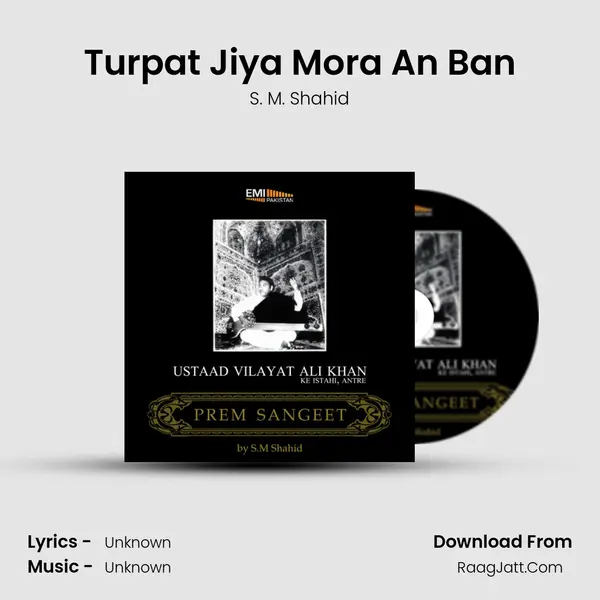 Turpat Jiya Mora An Ban Song mp3 | S. M. Shahid