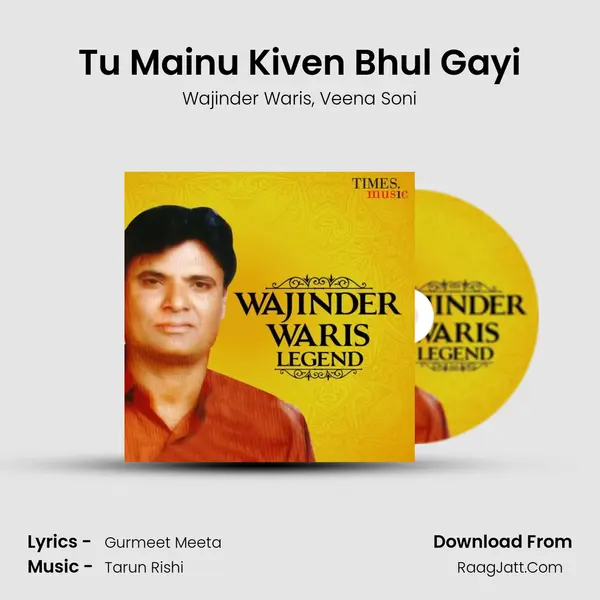 Tu Mainu Kiven Bhul Gayi mp3 song